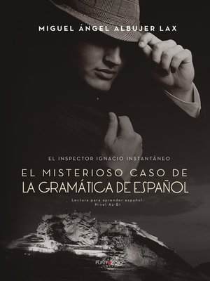 cover image of El inspector Ignacio Instantáneo. El misterioso caso de la gramática de español